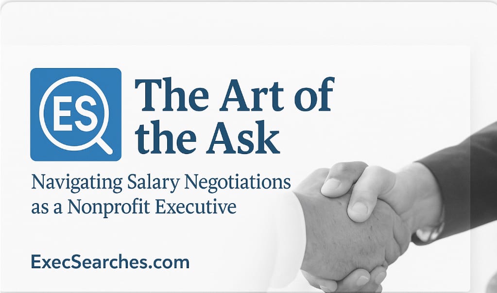 The Art of the Ask: Navigating Salary Negotiations as a Nonprofit Executive