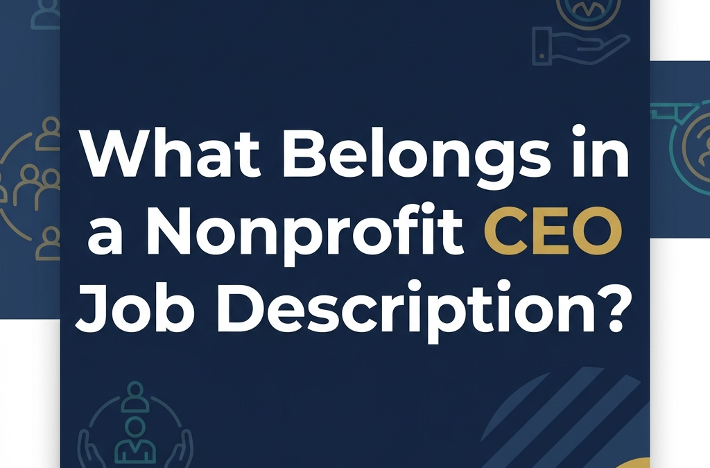 What Belongs in a Nonprofit CEO Job Description?
