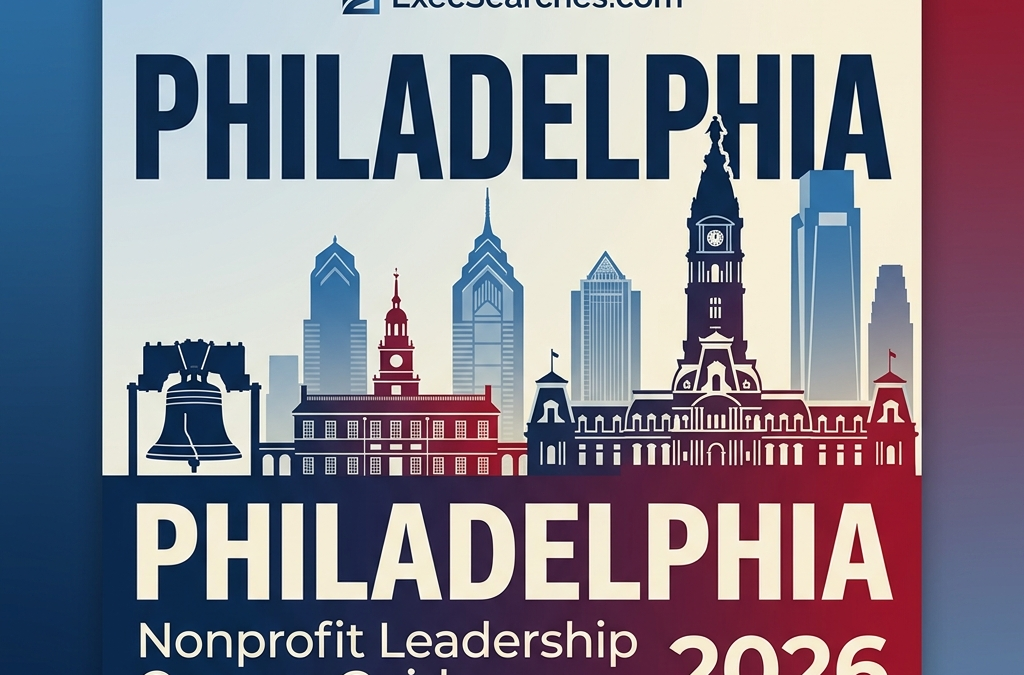 Philadelphia, PA Nonprofit Executive Jobs Guide: Salary & Leadership Report