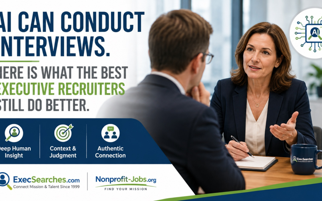 AI Can Conduct Interviews. Here Is What the Best Executive Recruiters Still Do Better.